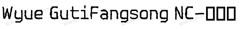 Wyue GutiFangsong NC字体转换